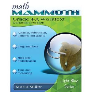 Math Mammoth Grade 4-A Worktext, Canadian Version -- Maria Miller